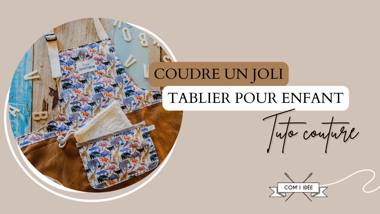 COUDRE UN TABLIER ENFANT - COM'1 IDÉE