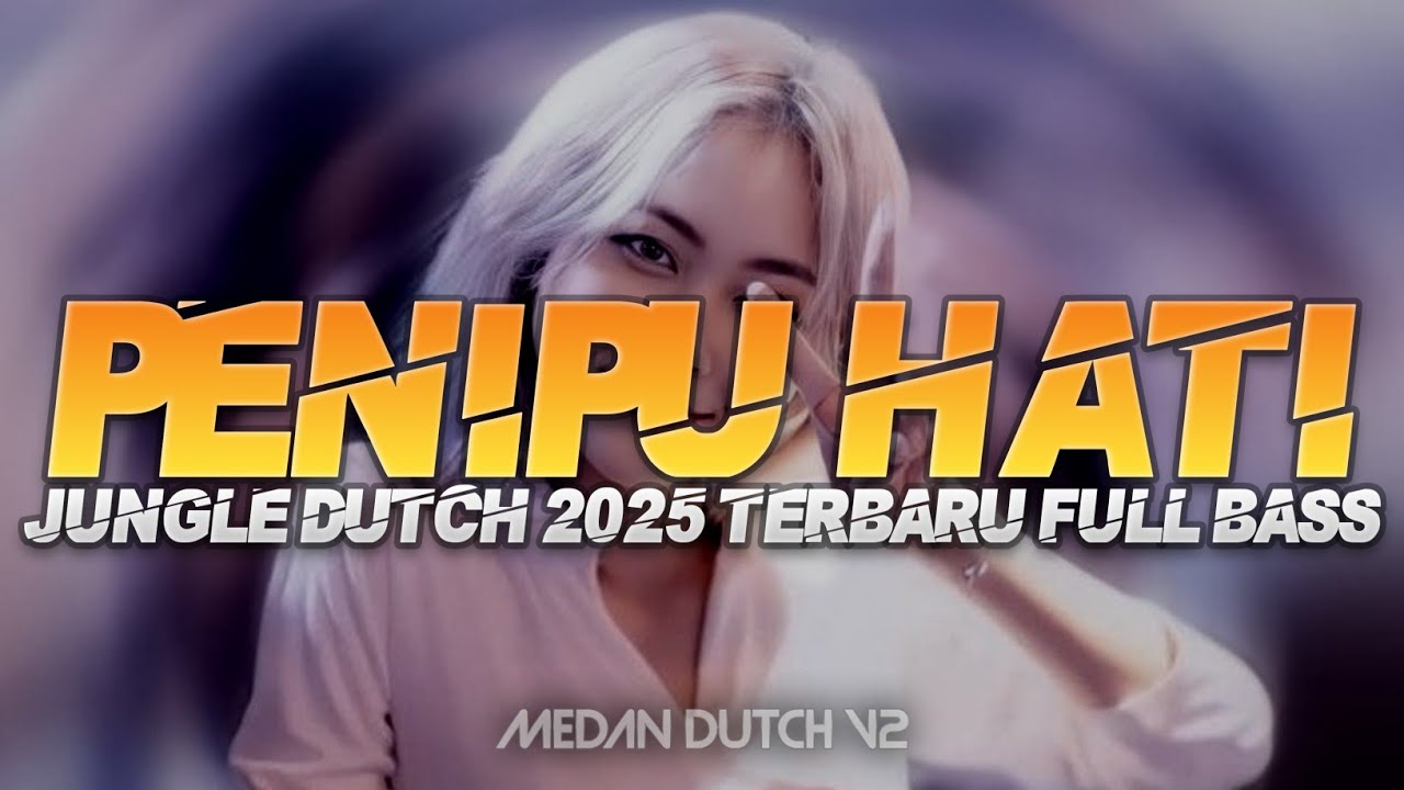 DJ PENIPU HATI X ASMARA JUNGLE DUTCH TERBARU 2025 FULL BASS REMIX