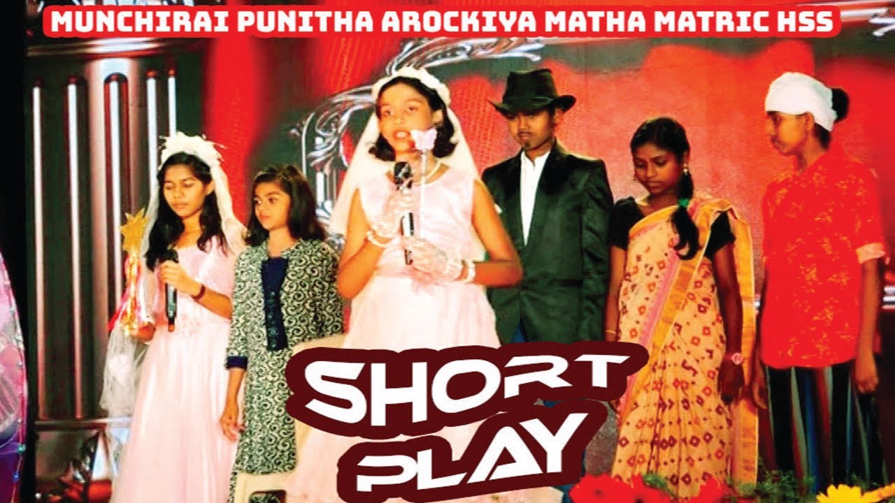 Drama / School Annual day video / Munchirai Punitha Arockiya Matha Matric HSS