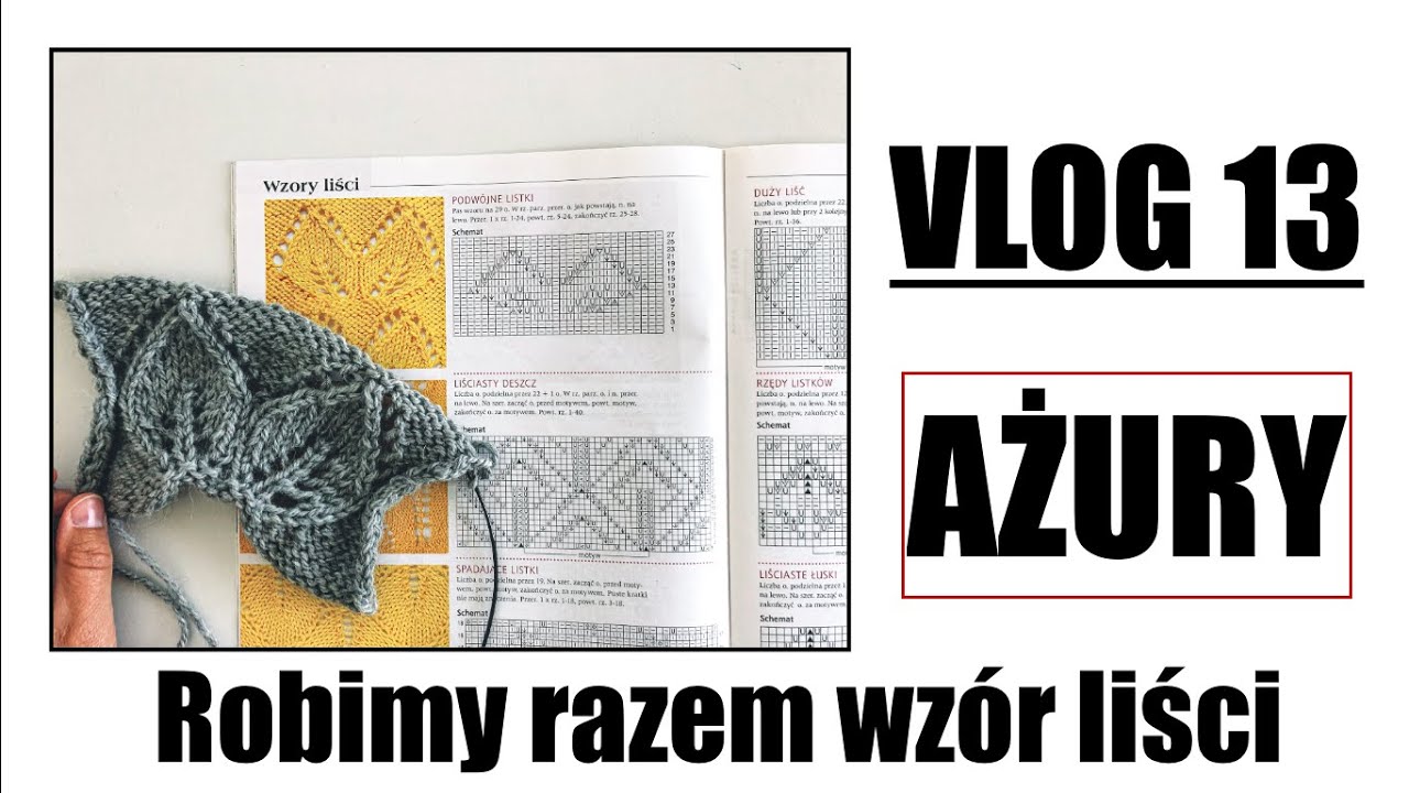 Vlog 13. Ażury. Razem robimy wzór liści.