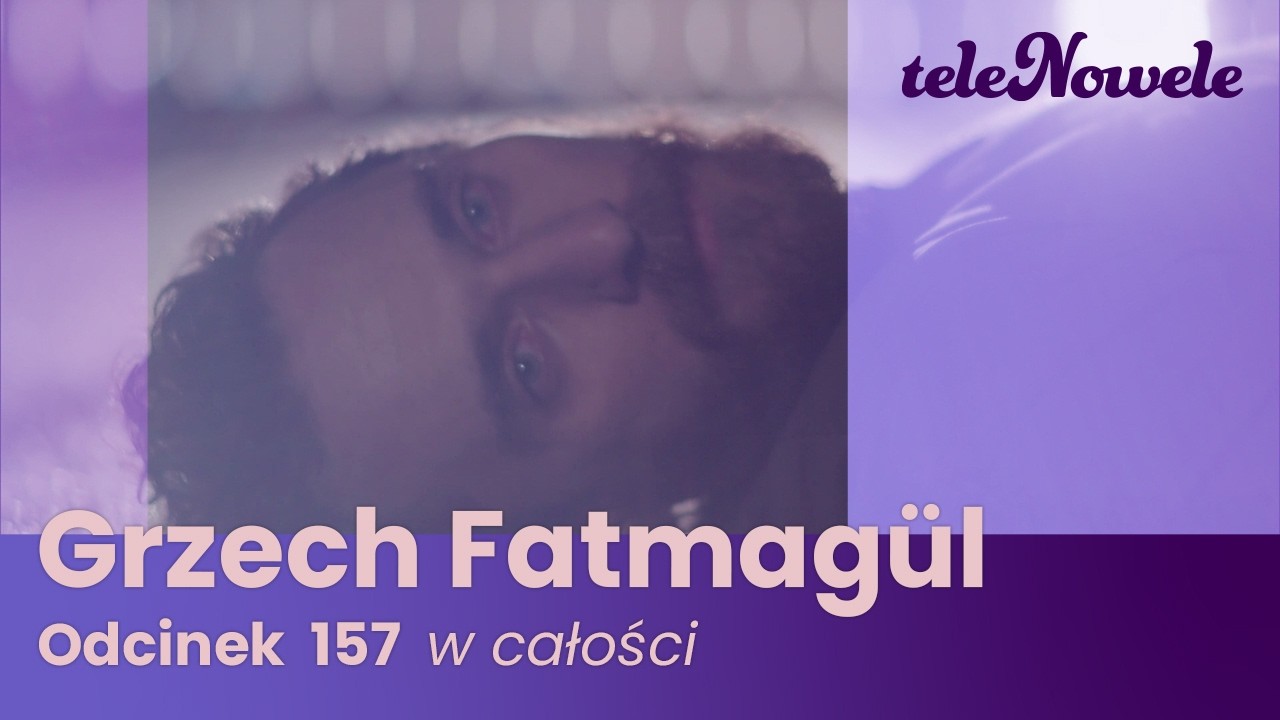Grzech Fatmagül | Odcinek 157 | Cały odcinek