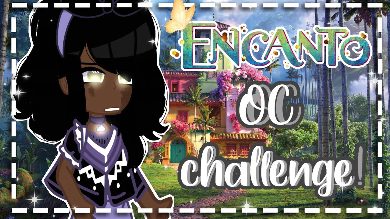|💗| Encanto OC challenge! |💗| Gabbieverse |💗|