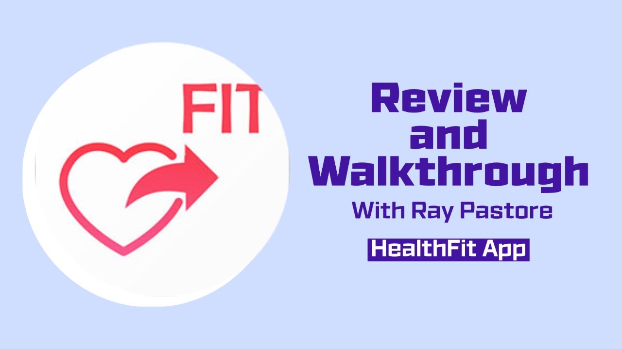 HealthFit App - Review and Walkthrough