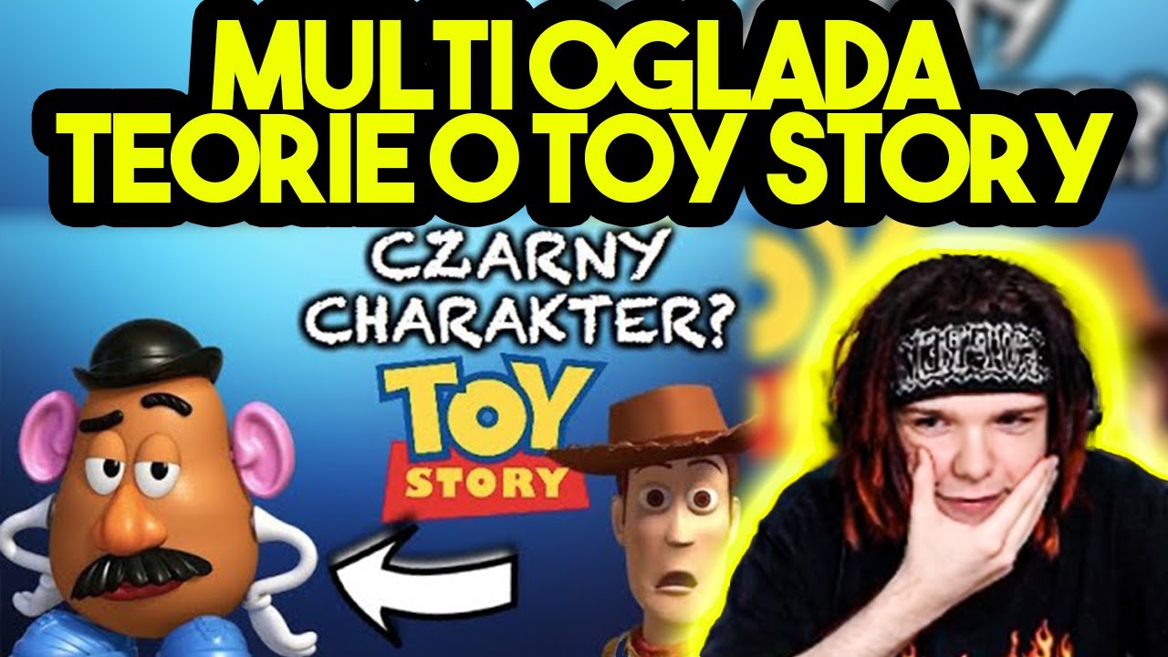 MULTI ogląda TEORIE O TOY STORY *mocne*