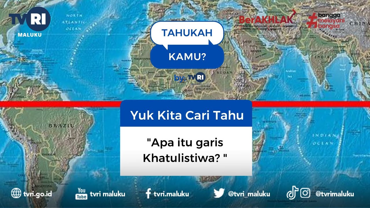TAHUKAH KAMU - Apa Itu garis Khatulistiwa?