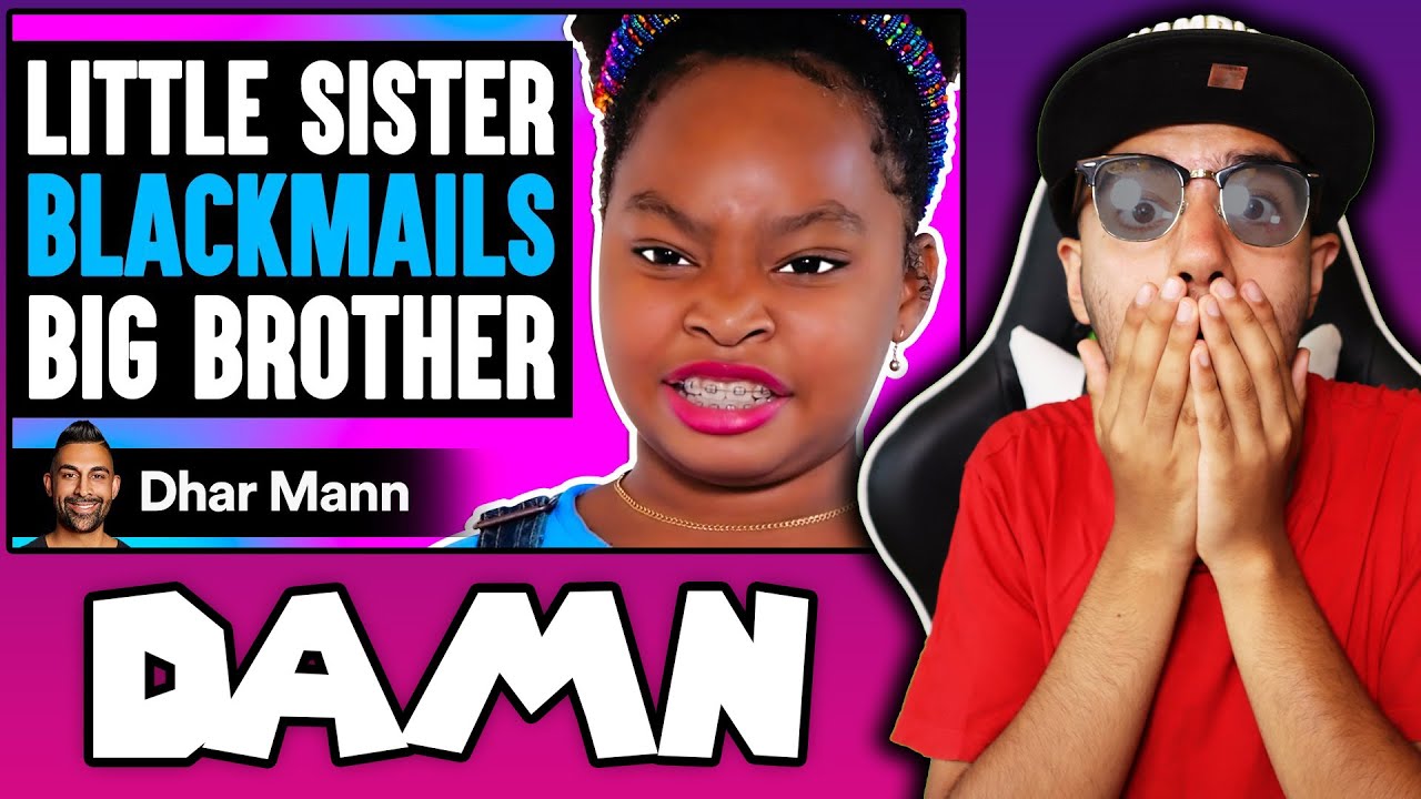Little Sister BLACKMAILS Big BROTHER (Dhar Mann) | Reaction!