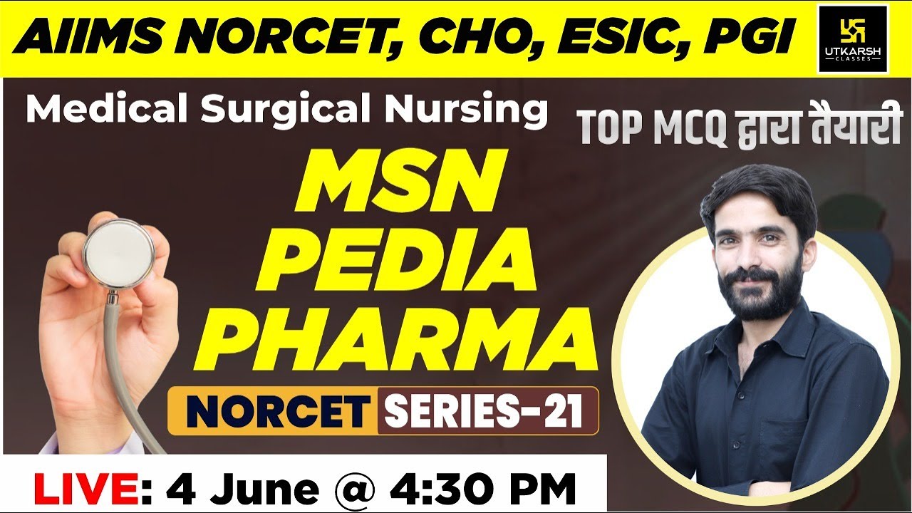 MSN, PEDIA, PHARMA | NORCET Series #21 | For NORCET | ESIC | RRB |DSSSB | RPSC | CHO | By Raju Sir