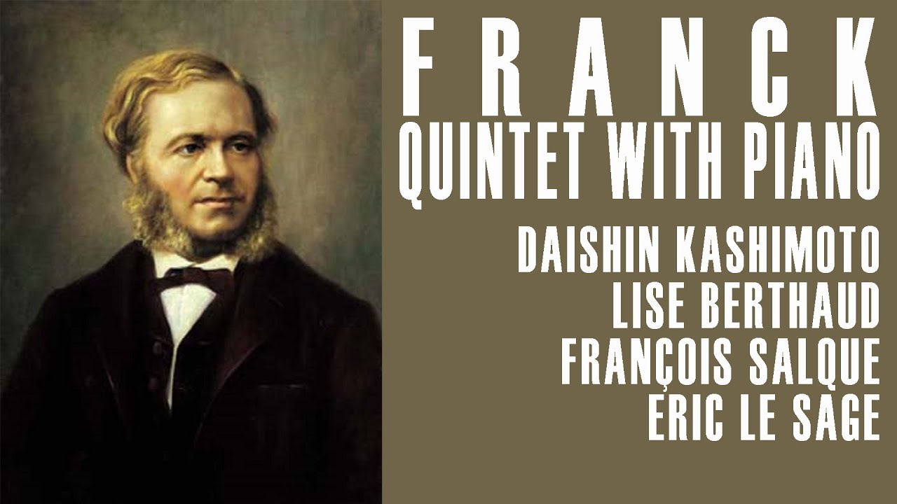 FRANCK | QUINTET WITH PIANO | Guy Braunstein · Daishin Kashimoto · Lise Berthaud · Jing Zhao