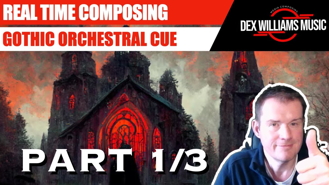 How To Compose a GOTHIC ORCHESTRAL Cue - Part 1/3