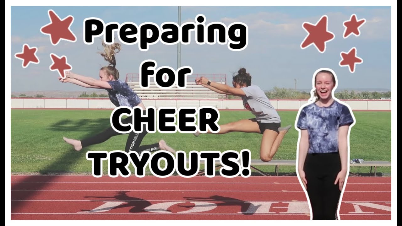 Preparing for CHEER TRYOUTS!