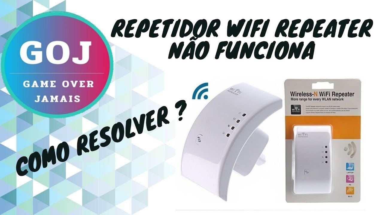 REPETIDOR WIFI REPEATER NÃO FUNCIONA
