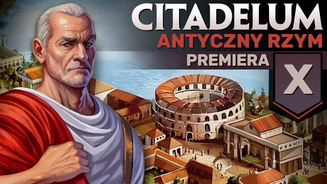 Citadelum - Starożytny Rzym w formie city buildera (Premiera)