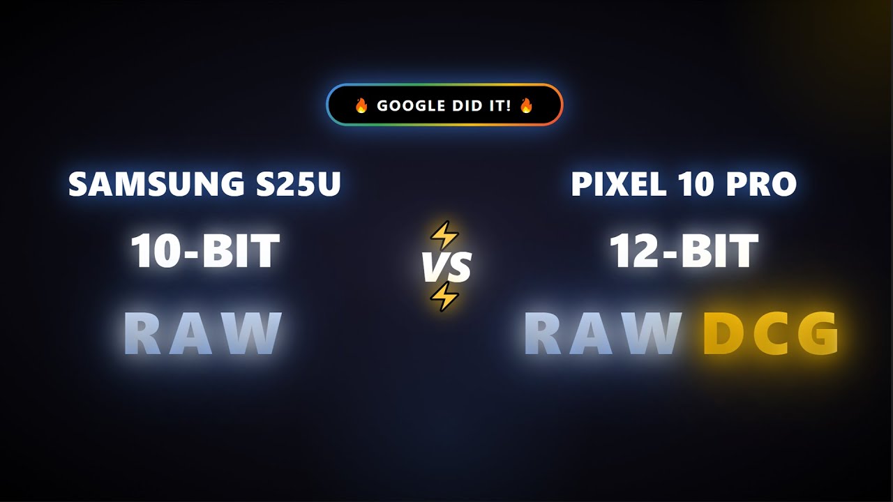 Samsung S25 Ultra 10-Bit RAW vs Pixel 10 Pro ⚡ 12-bit RAW DCG