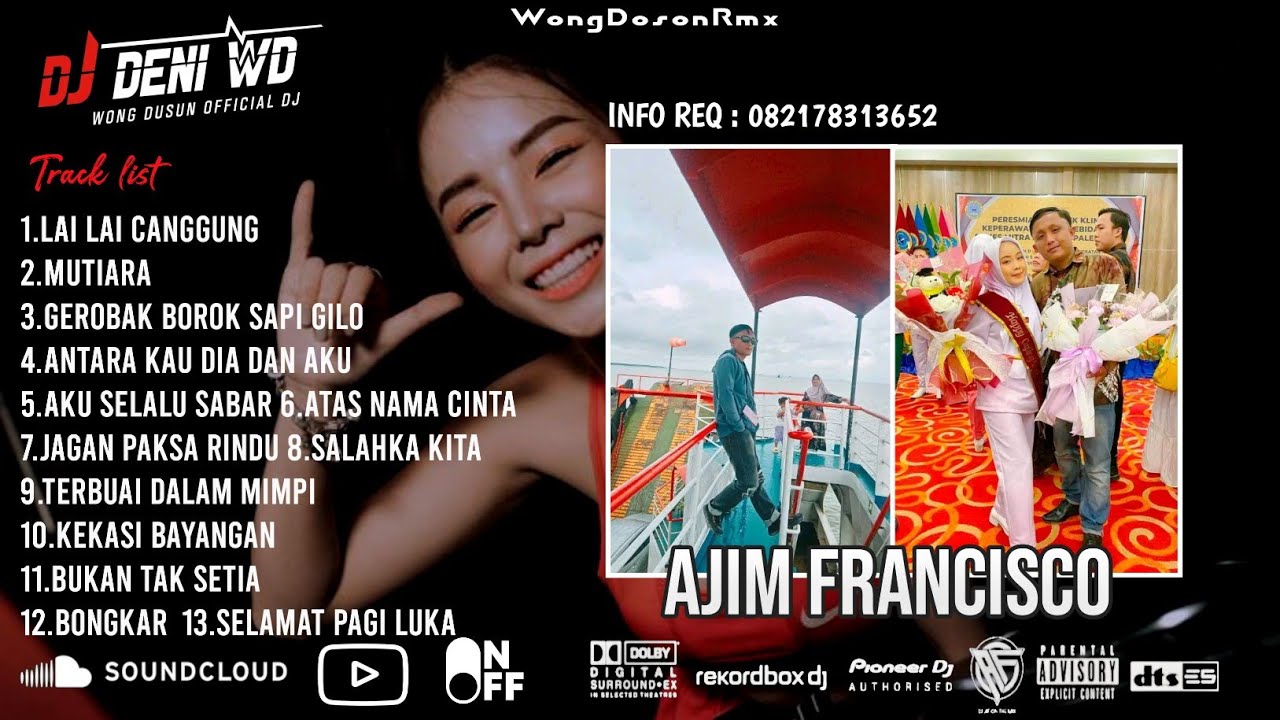 DJ WONG DOSON™ LAI LAI CANGGUNG X KEKASIH BAYANGAN X BUKAN TAK SETIA SPESIAL REQUEST AJIM FRANCISCO 