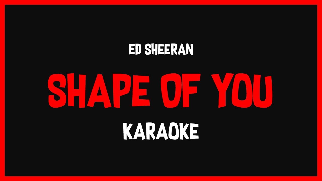 Karaoke: Ed Sheeran - Shape Of You (Spanish/Español Versión) 🎤🎶