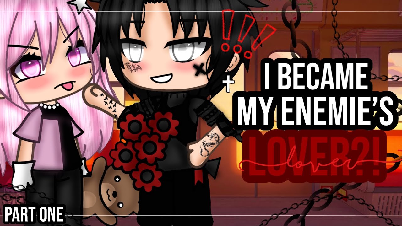 ✨•I became my Enemie’s Lover?!•✨|| GLMM || GACHA LIFE MINI MOVIE || part one💕✨||+SHOUTOUTS💖