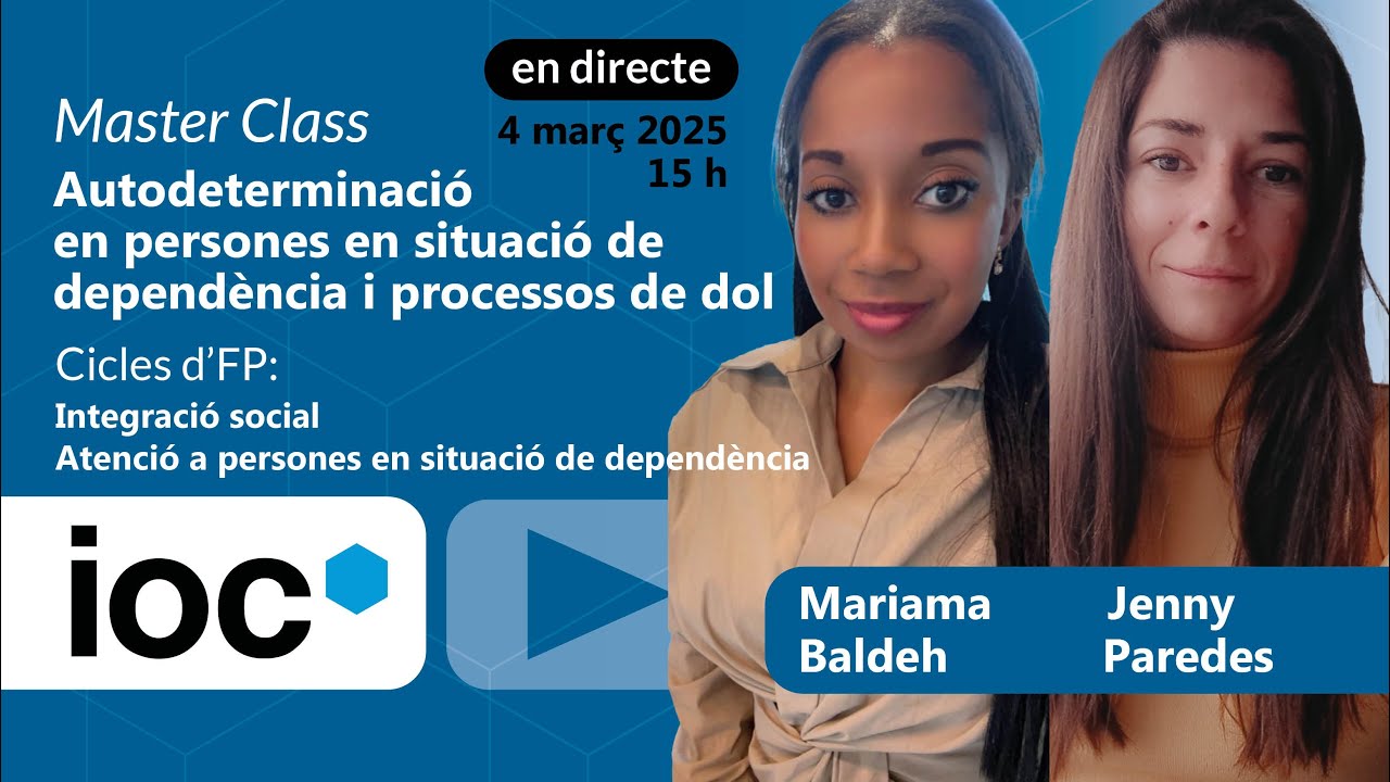 Master Class Autodeterminació en persones en situació de dependència i processos de dol