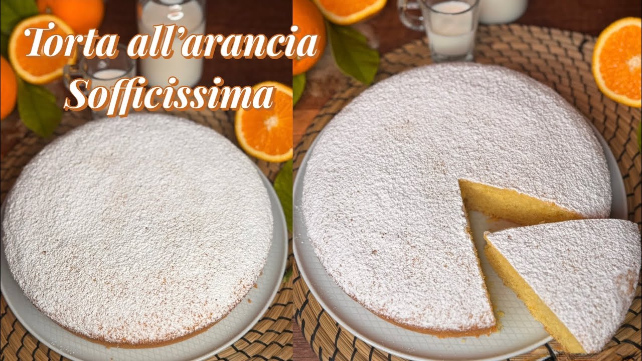 TORTA SOFFICISSIMA ALL'ARANCIA Ricetta Facile e Veloce 👌 PIÙ SOFFICE AL MONDO!