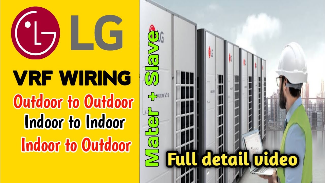 Lg Vrf Wiring Connection Outdoor Unit Master & Slave | How To Connect Indoor Outdoor Unit In Hindi
