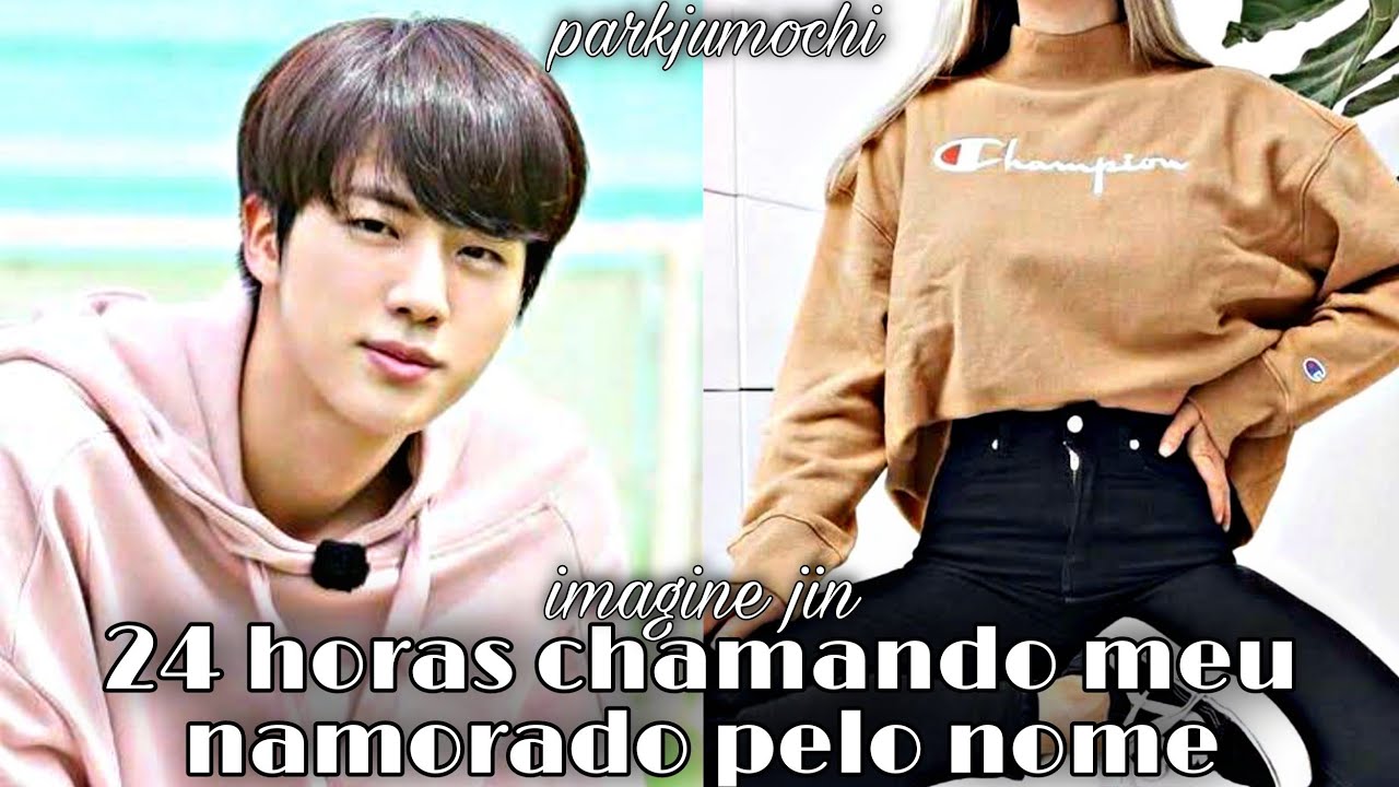 |🍂| IMAGINE JIN - 24 Horas Chamando Meu Namorado Pelo Nome [Ep.único]