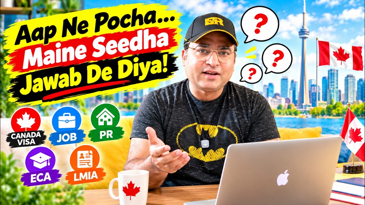 You asked, and I answered | Canada Life, Visa, PR, Job, LMIA & ECA