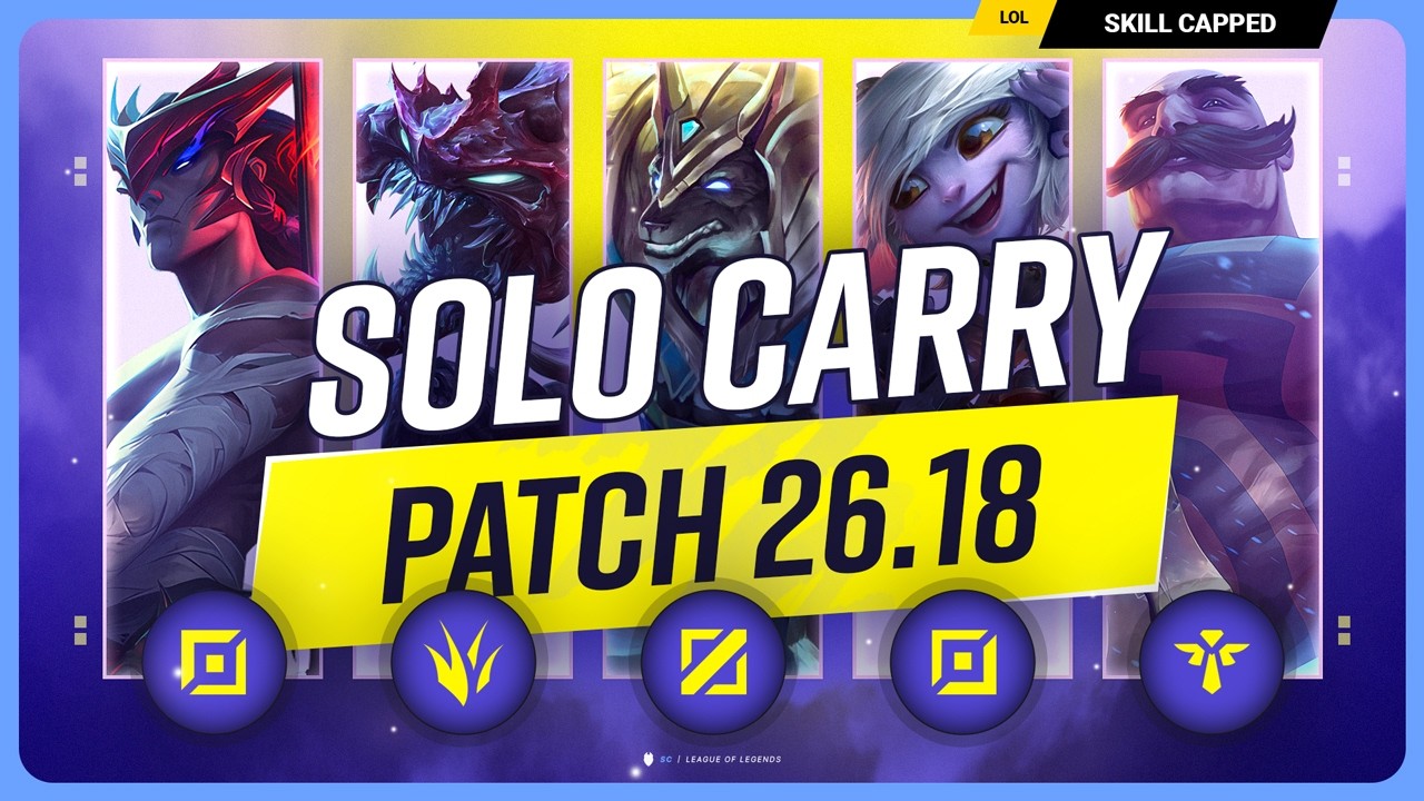 The NEW BEST SOLO CARRY CHAMPIONS on PATCH 26.18 - League of Legends