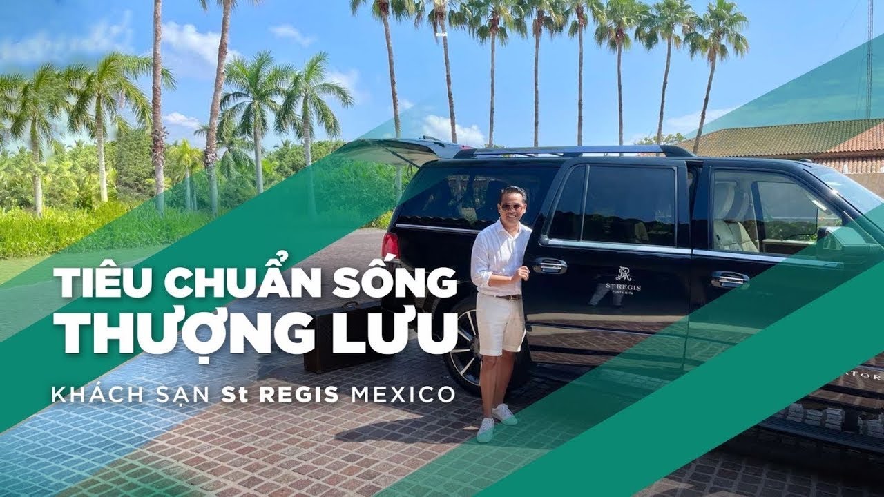 Phân tích thiết kế Khách sạn 5 sao St. Regis tại Mexico