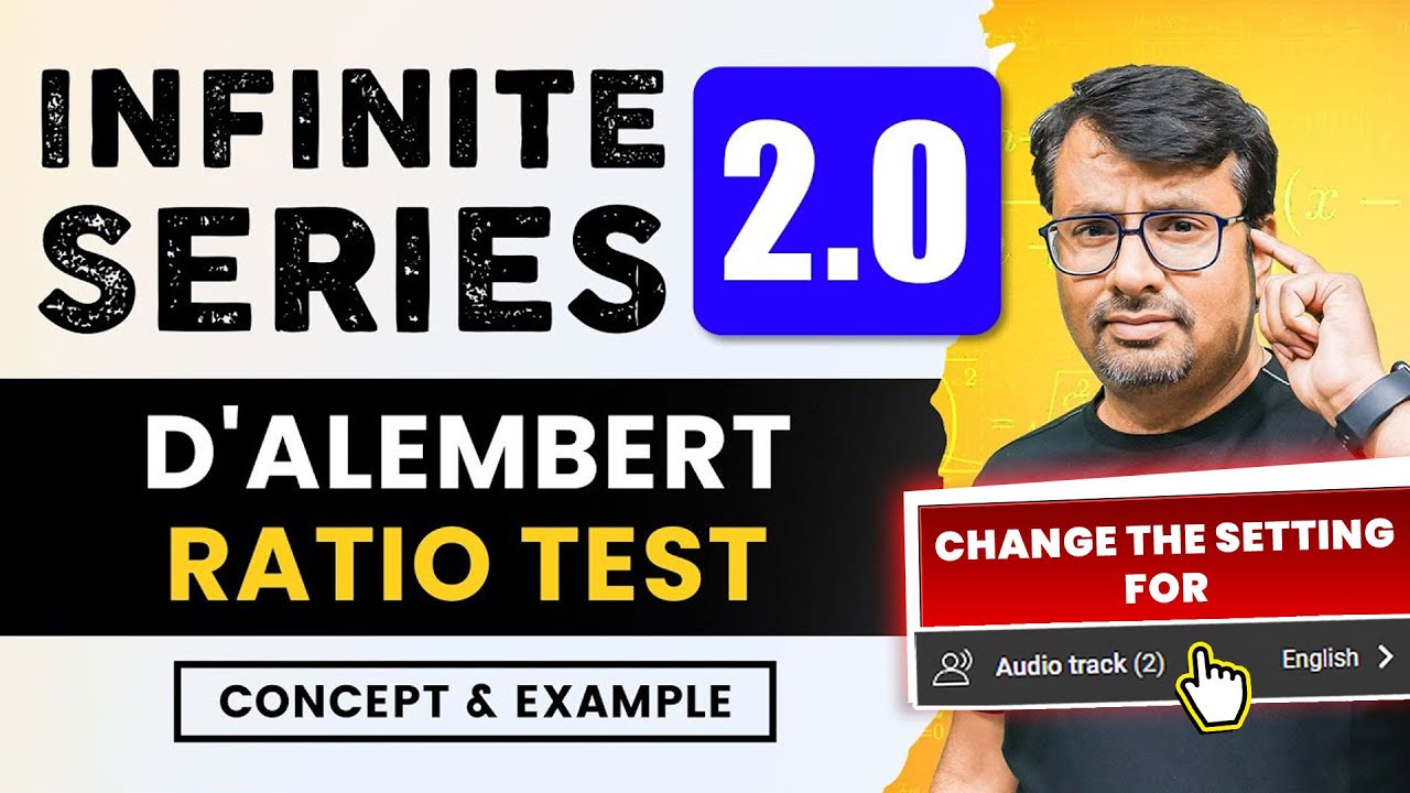 Infinite Series - D'Alembert Ratio Test for Convergence of Infinite Series | By Gp sir