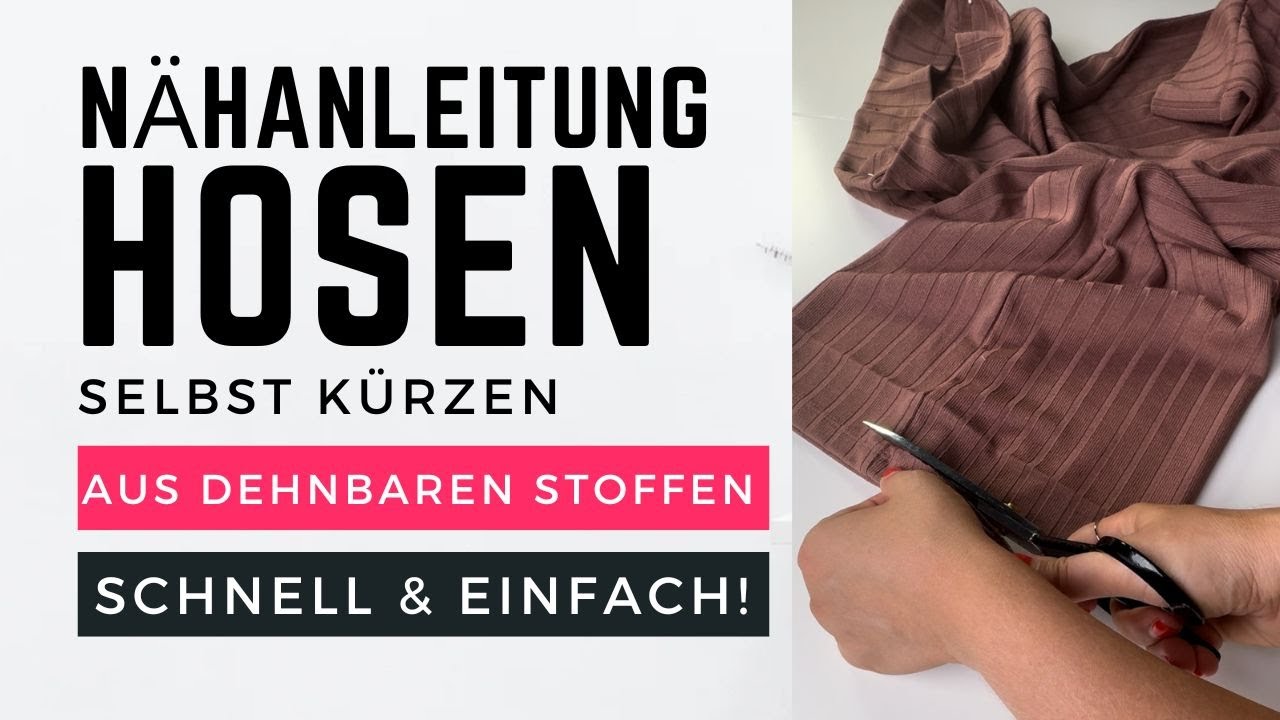 Hosen kürzen - auch aus dehnbaren Stoffen - mit diesen Tipps gelingt es dir! DIY mit Annas Nähschule