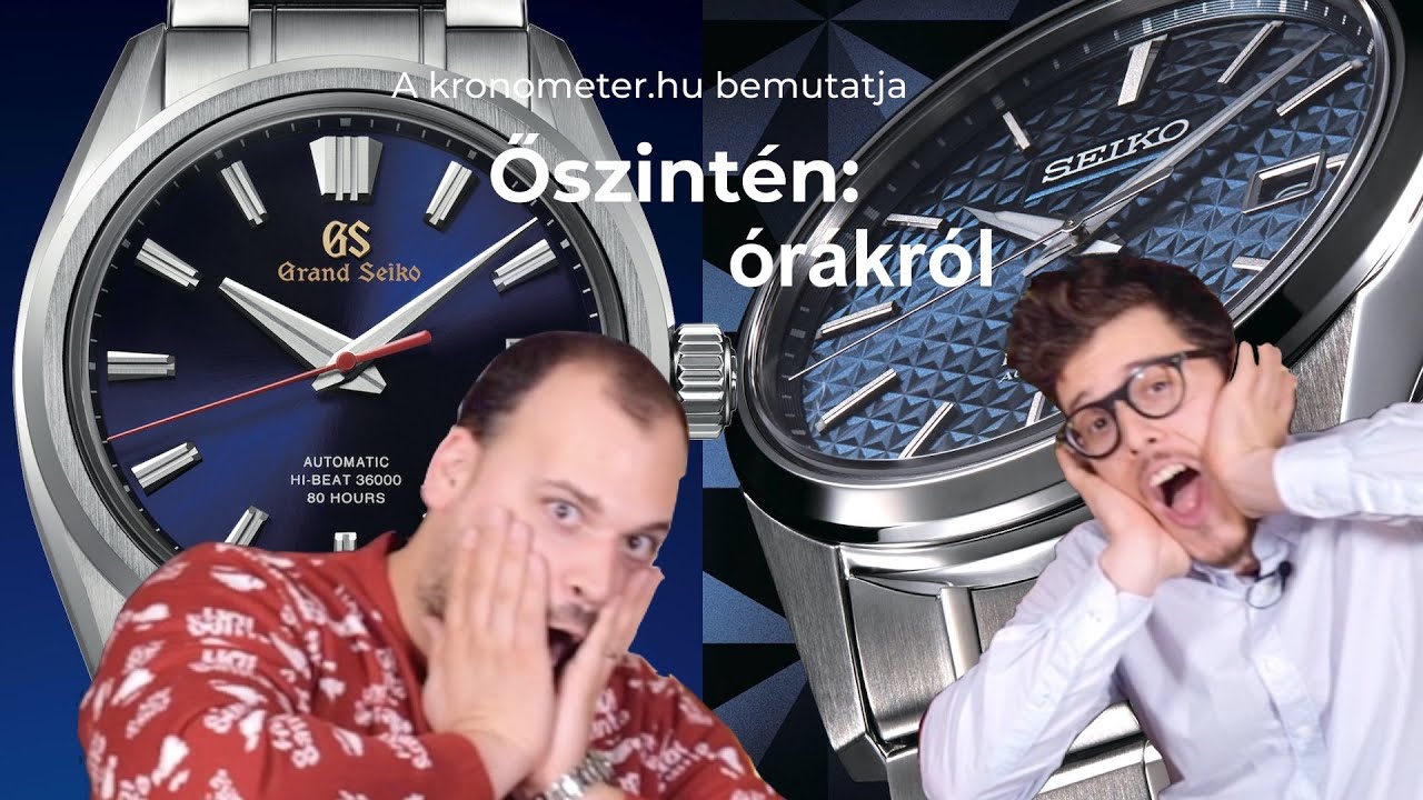 300 ezres Seiko vs. 3 milliós Grand Seiko testközelből! I Őszintén: Órákról