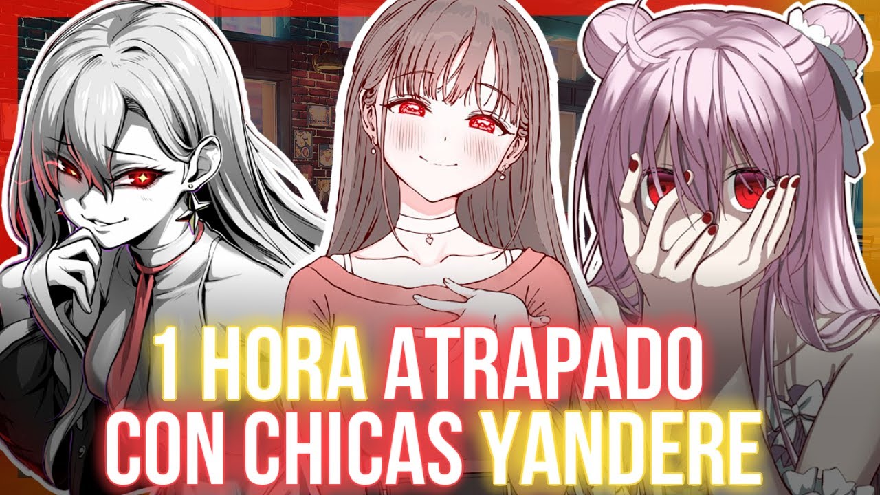 1 hora atrapado con chicas YANDERE |Recopilación  ASMR Roleplay