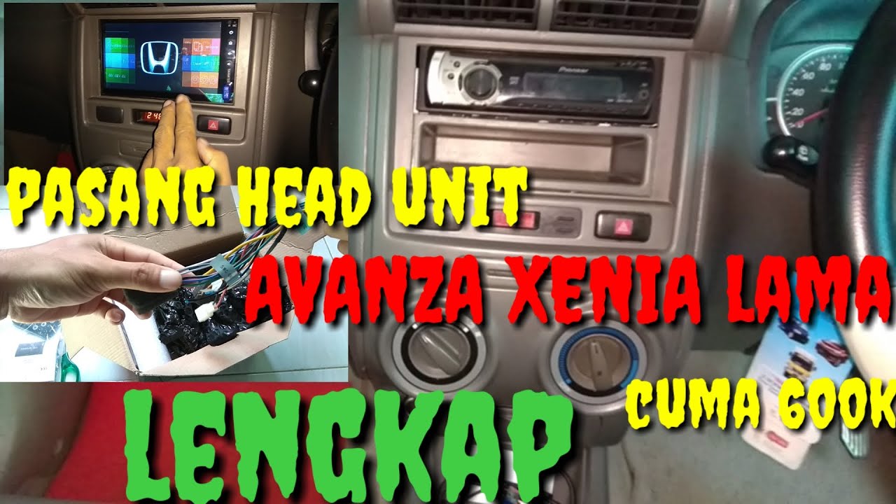 PASANG HEAD UNIT SKELETON ||AVANZA-XENIA LAMA || LENGKAP MURAH MUDAH @gempurabis9242