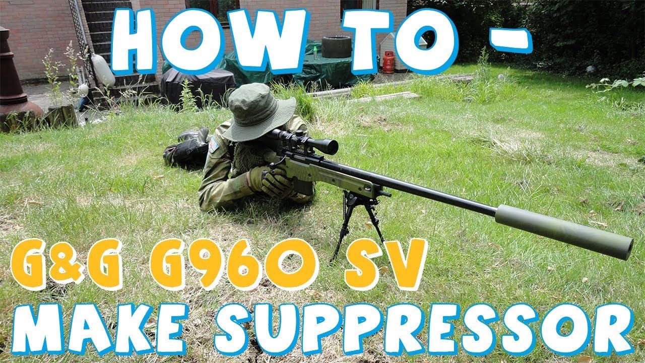 How to make a suppressor for an airsoft sniper (G&G G960 SV)
