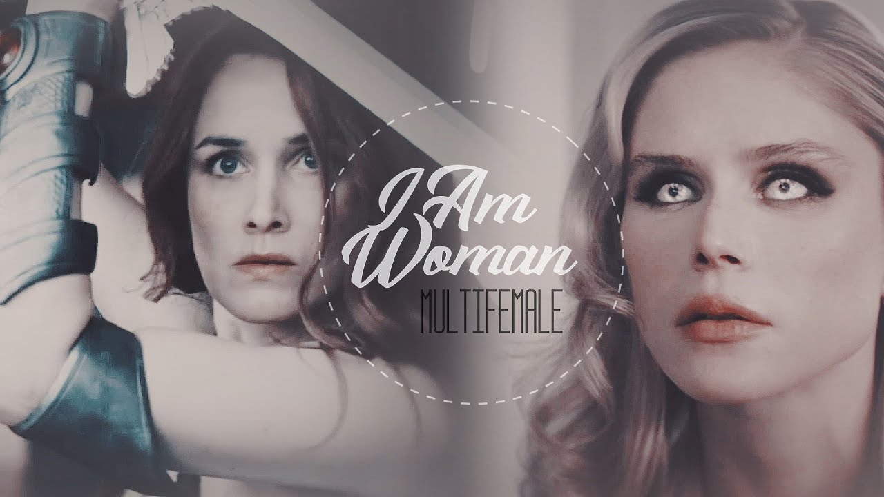 Multifemale | I am woman (+xSweetyProdx)