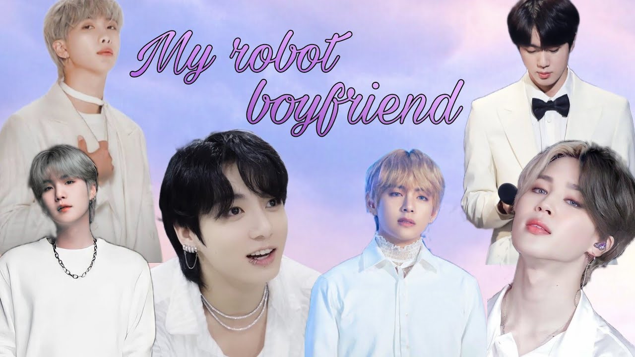 My robot boyfriend☁Part 1☁#btsarmy#namjin#yoonmin#taekook#jhope