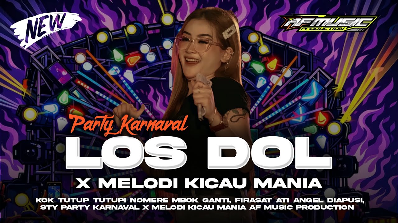 DJ LOS DOL X MELODY KICAU MANIA STYLE PARTY KARNAVAL - AF MUSIC