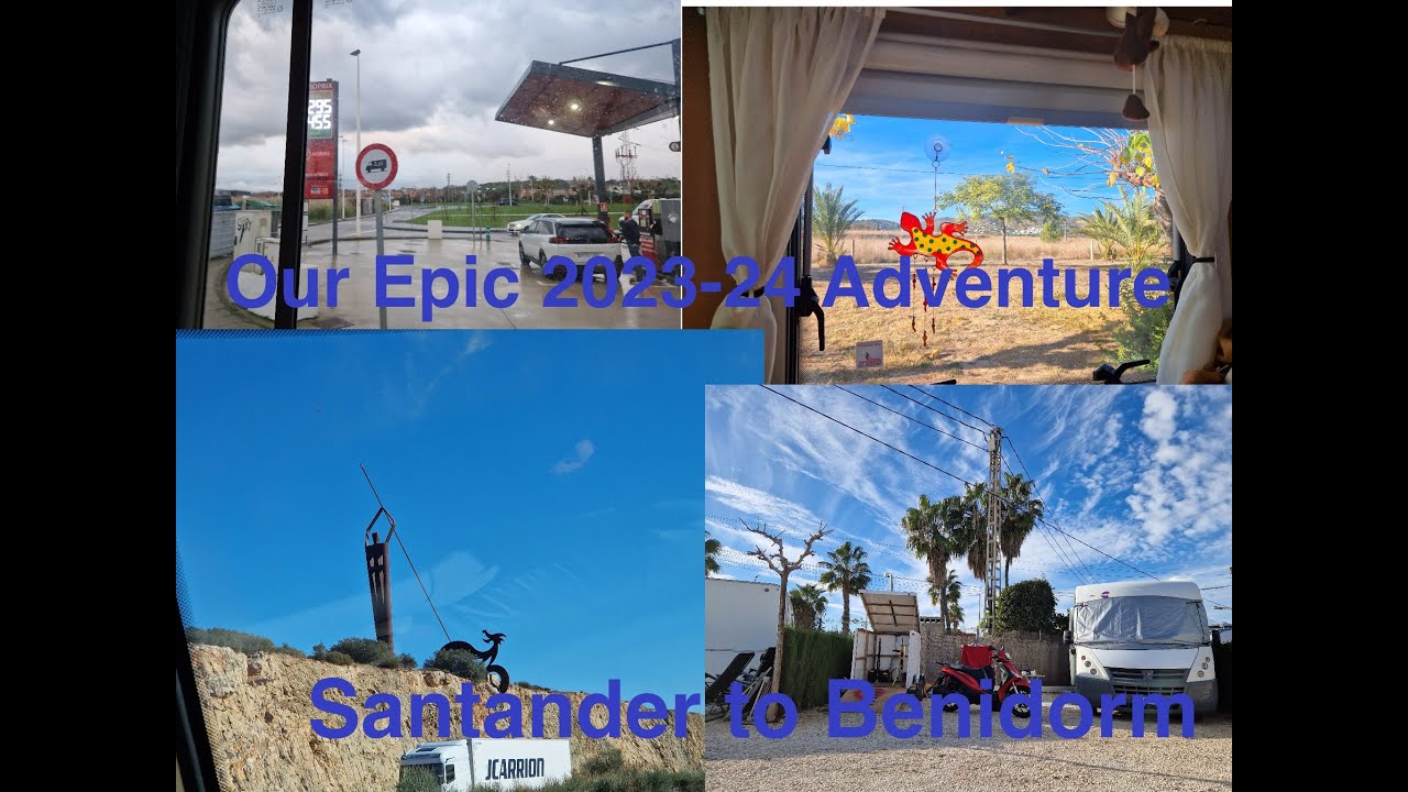 Our Epic 2023-24 Motorhome Adventure, Santander to Benidorm
