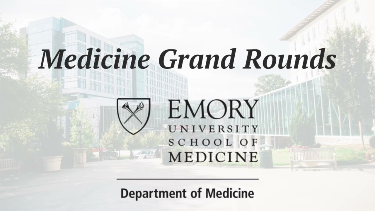 Medicine Grand Rounds: 