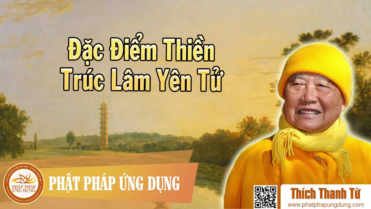 Đặc Điểm Thiền Trúc Lâm Yên Tử - HT Thích Thanh Từ