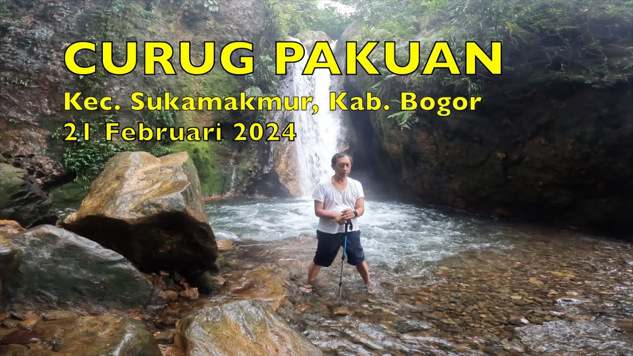 Trekking ke Curug Pakuan, Kec. Sukamakmur, Kab. Bogor Rabu, 21 Februari 2024