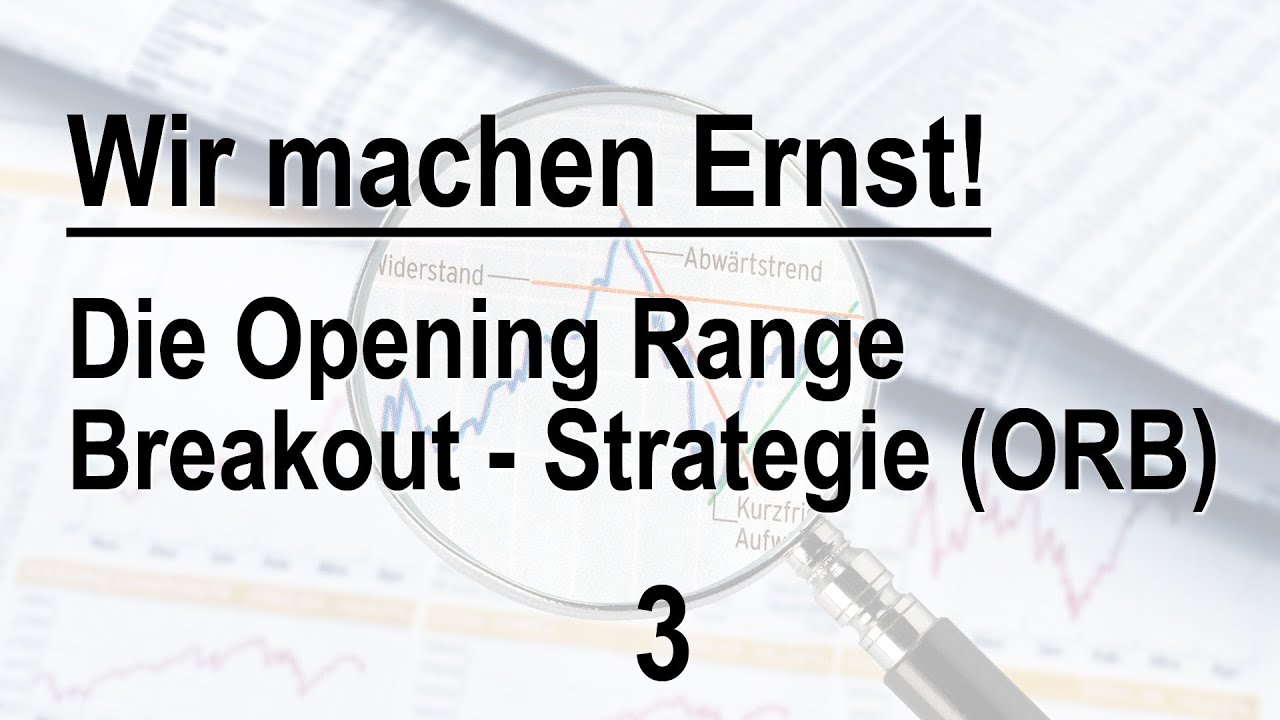 Die ORB Strategie - So steigst du in einen Breakout ein!