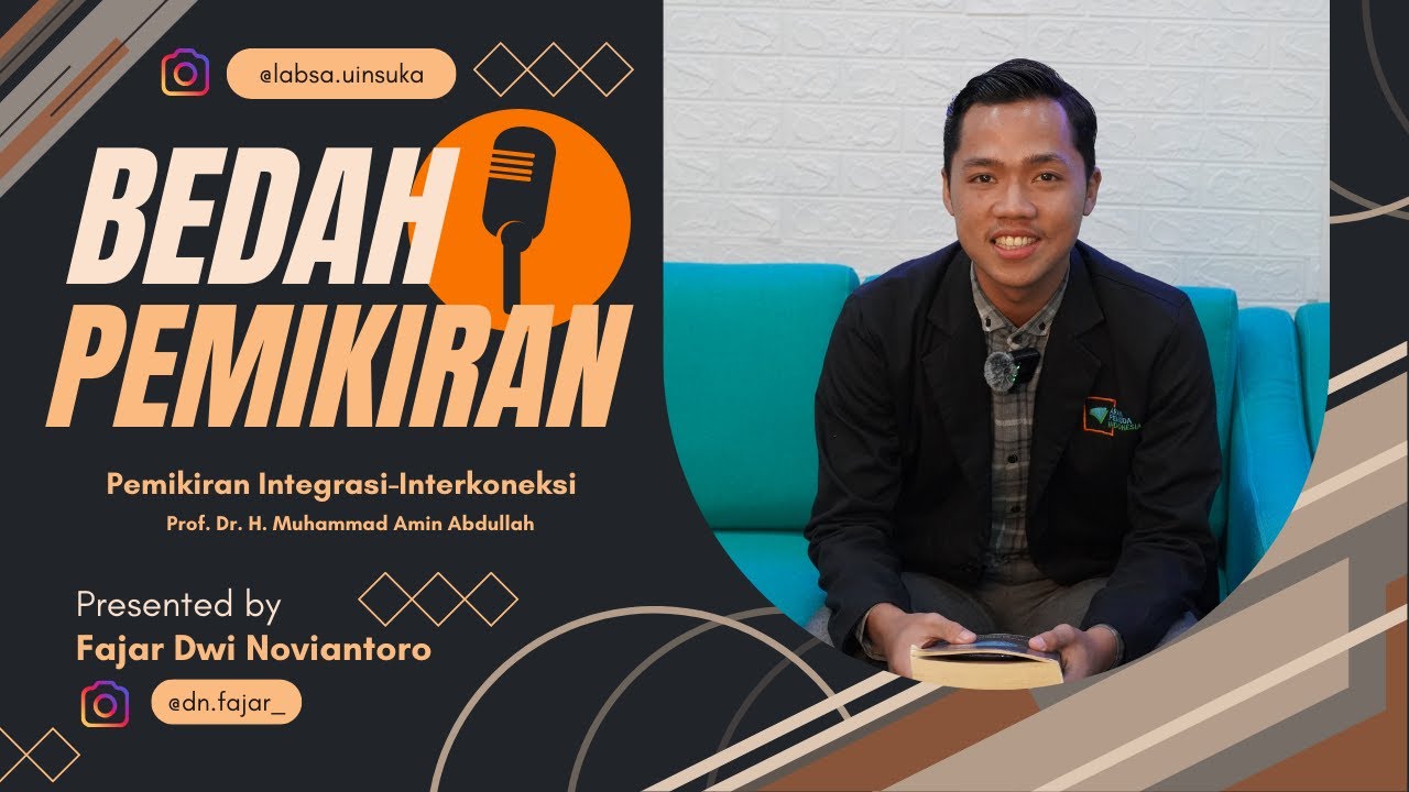 Integrasi - Interkoneksi  (Bedah Pemikiran Prof. Dr. H. Muhammad Amin Abdullah)
