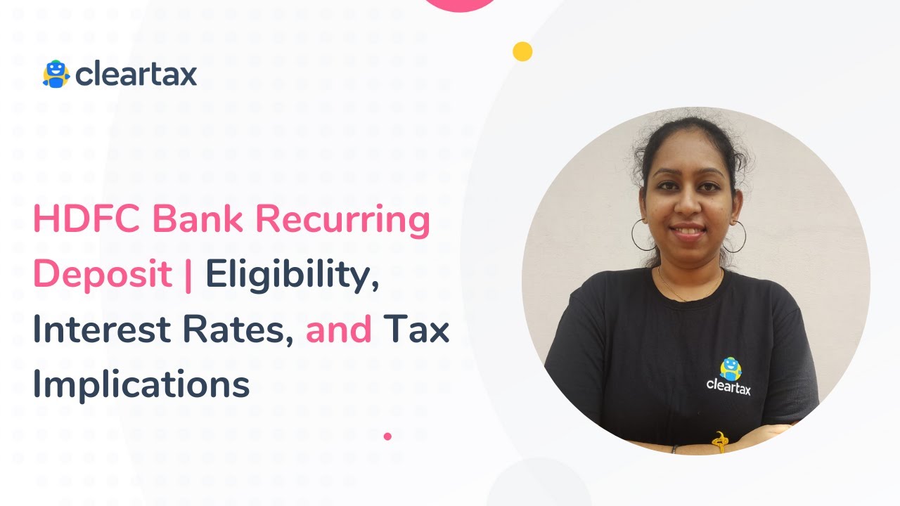 HDFC Bank Recurring Deposit | Eligibility, Interest Rates, and Tax Implications