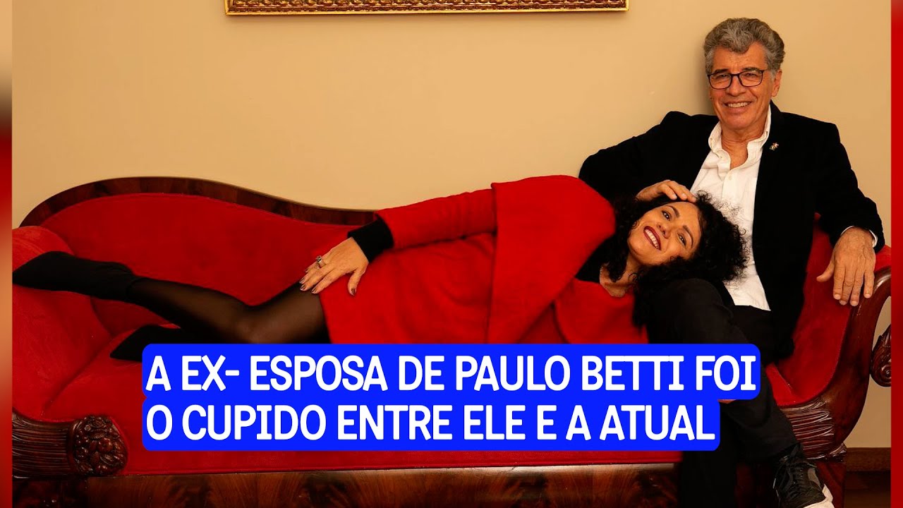 Paulo Betti conheceu a atual mulher graças a um 