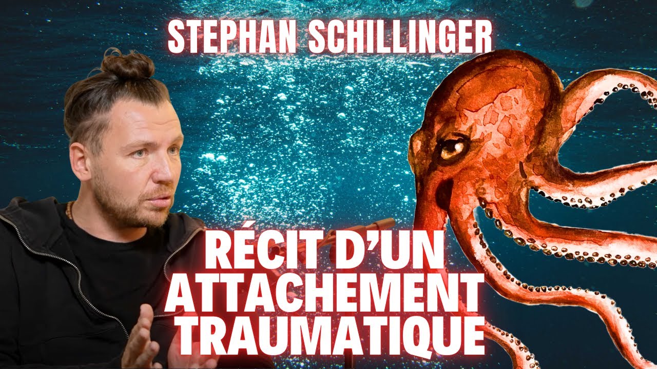 Récit d'un Attachement Traumatique - Interview de Stephan Schillinger par "La Psychologie pour Tous"