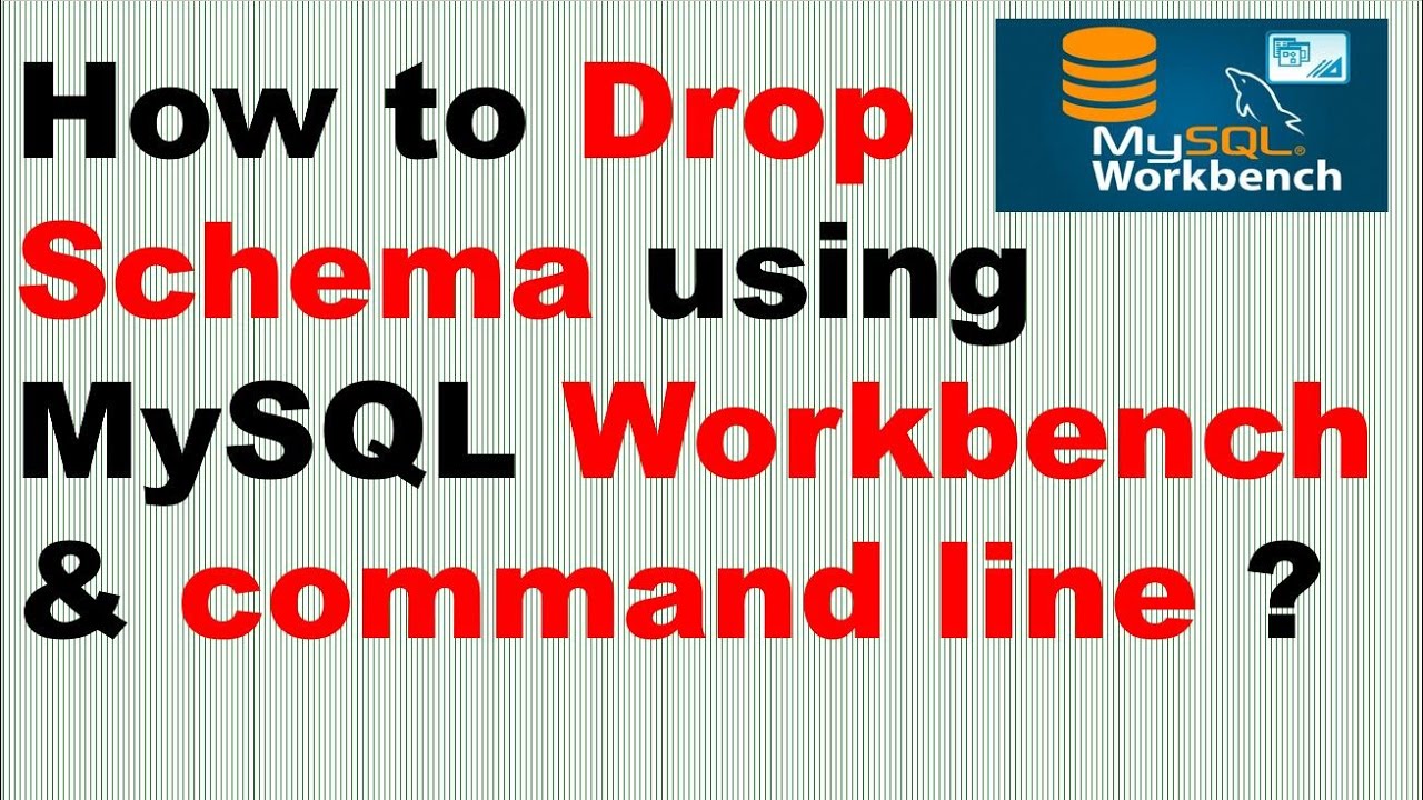 How to Drop a Schema using MySQL Workbench & command line? | MySQL Workbench Tutorial