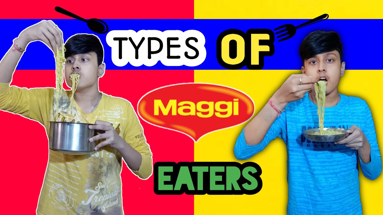 Types Of Maggi Eaters | Comedy Video