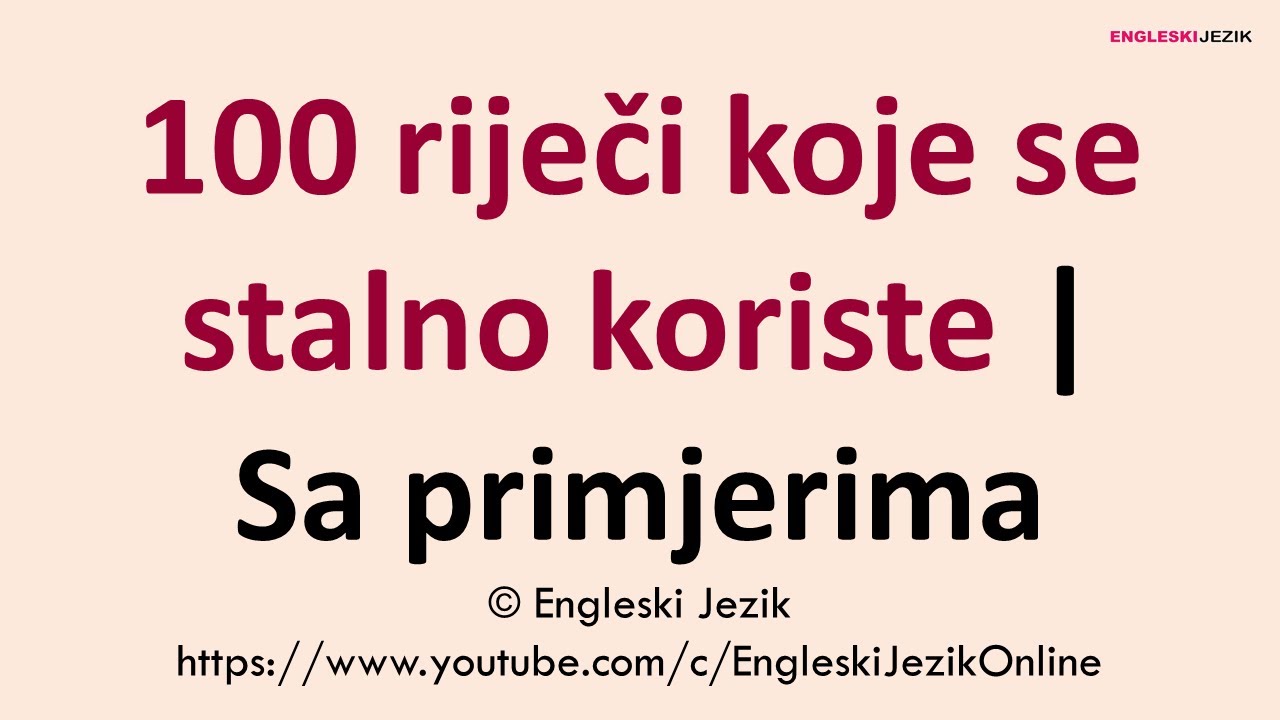 100 riječi koje se stalno koriste | Sa primjerima | Engleski jezik