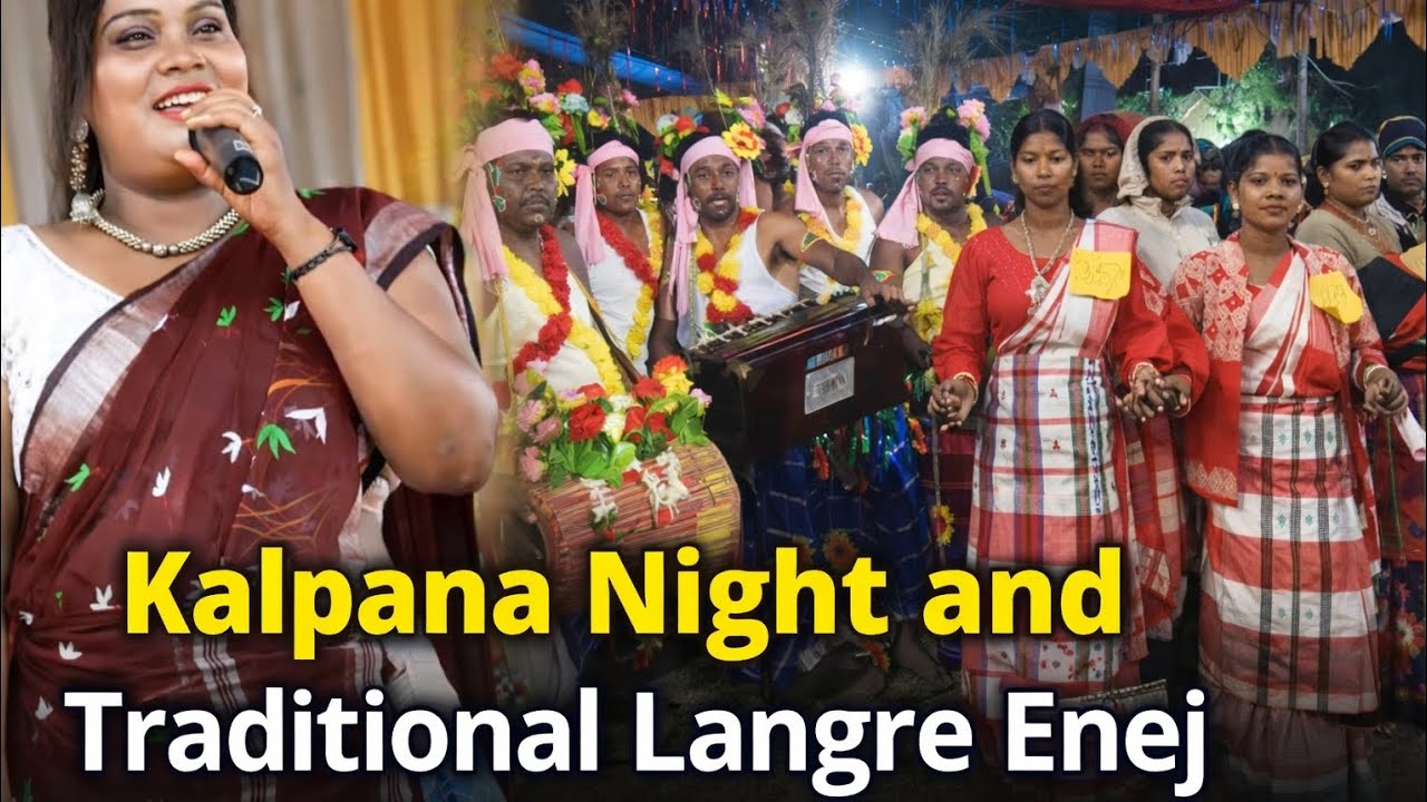 Kalpana Hansda Night and Treditional Langre Enej Nel Huyena 😃 | Life of Jharkhand Santal 