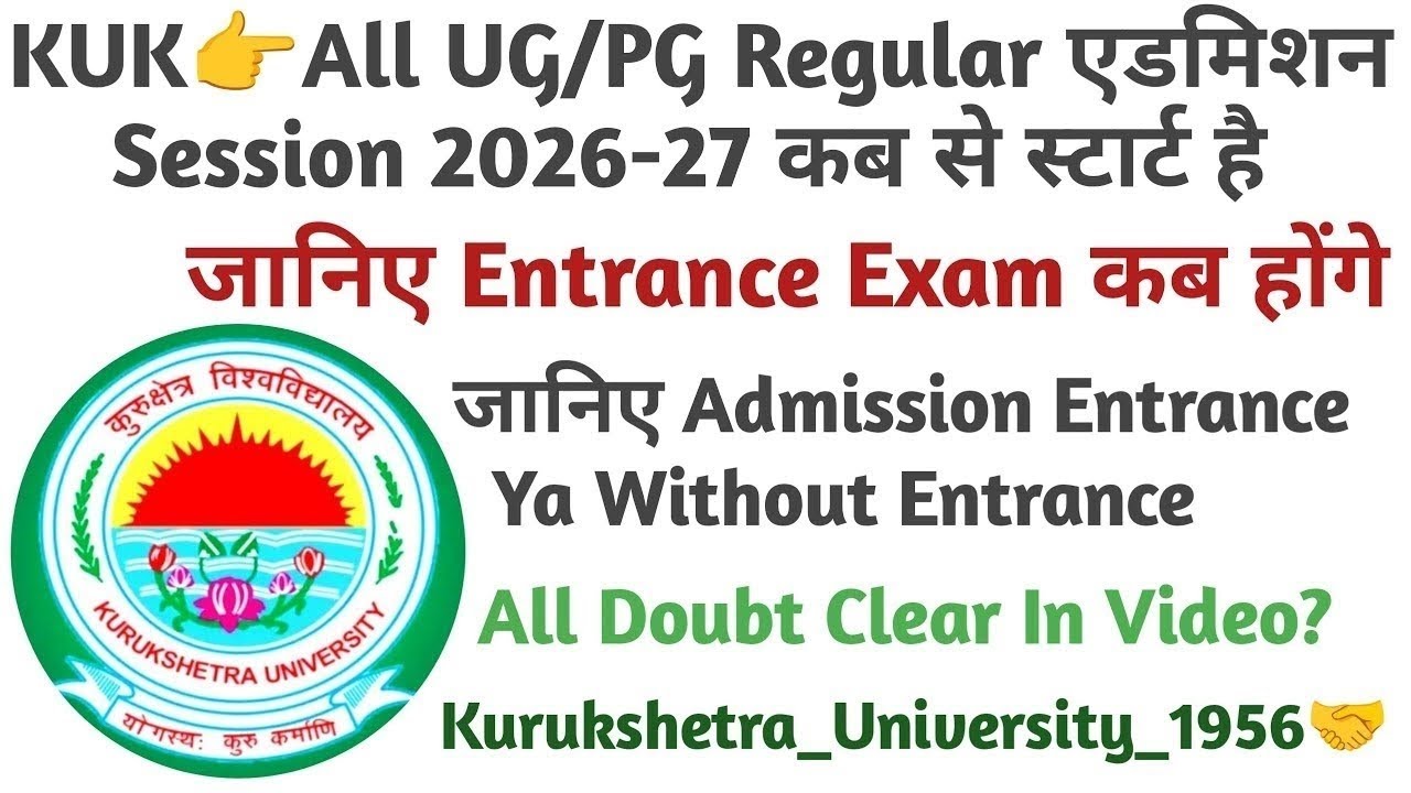 KUK👉All UG/PG Ragular Admission Sesion 2026_27 Full Details In Video #kukuniversity #kuk 